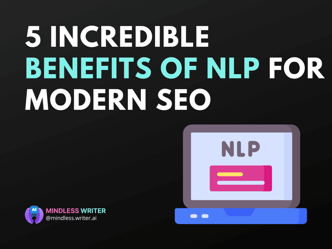 5 Incredible Benefits of NLP for modern SEO Article