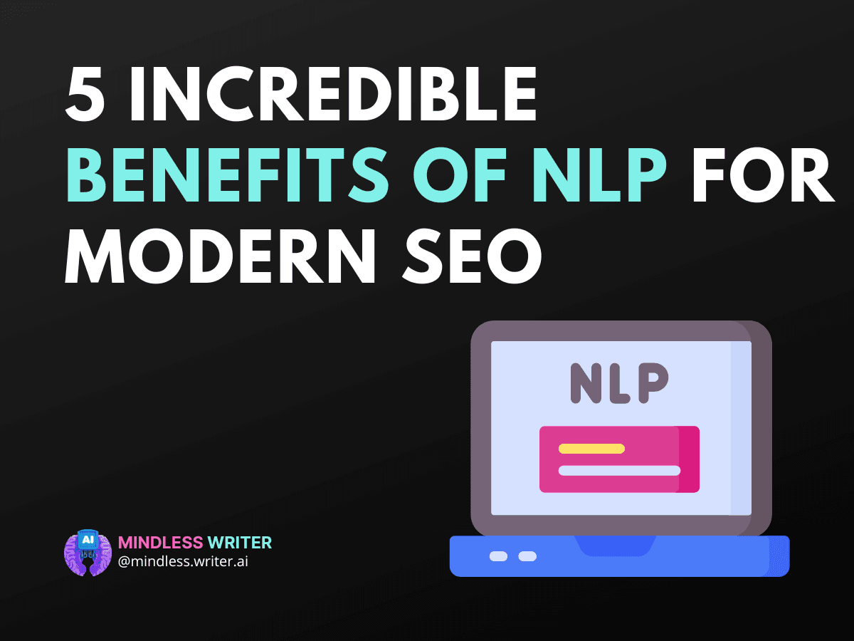 5 Incredible Benefits of NLP for modern SEO