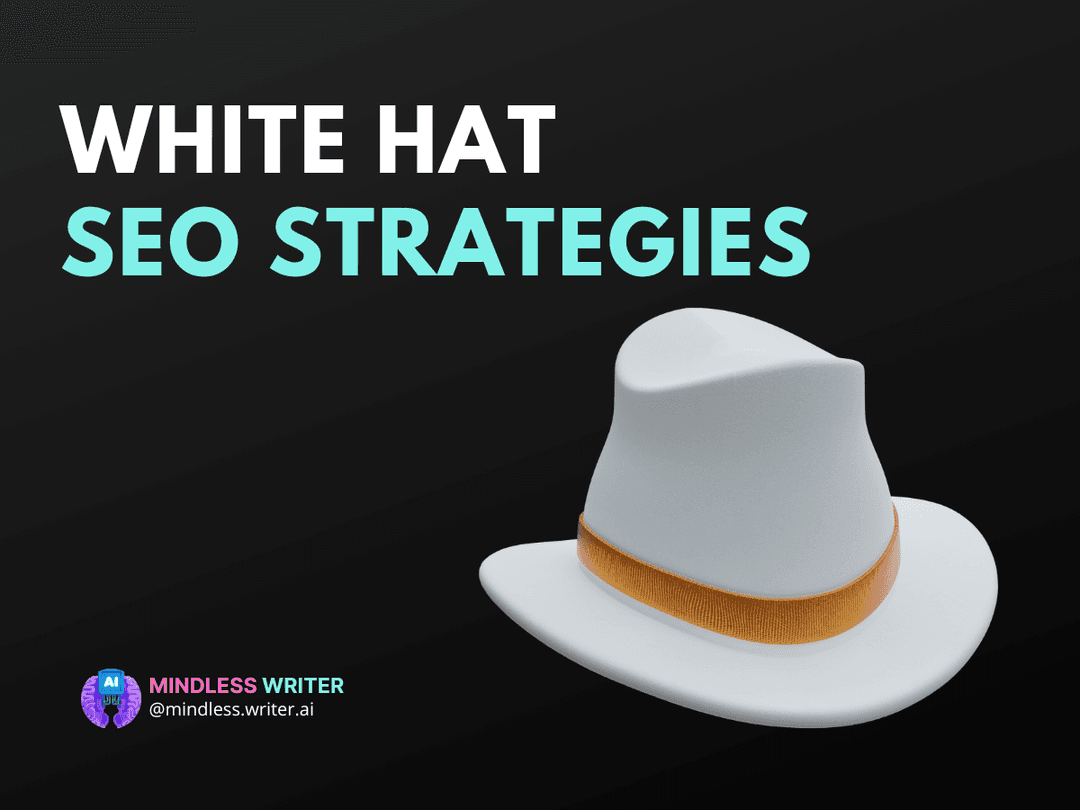 10 Proven White Hat SEO Strategies for 2024 Article