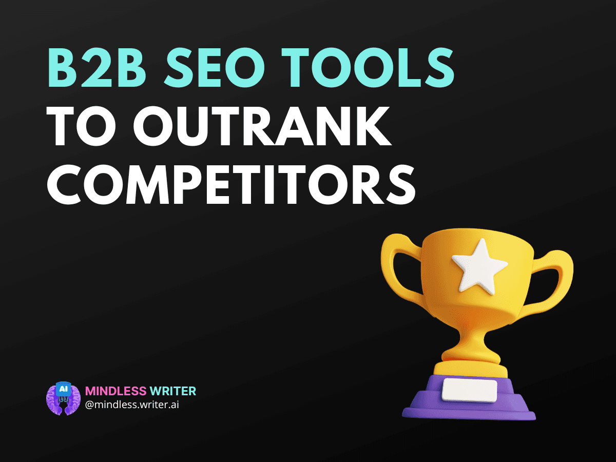 6 Must-Have B2B SEO Tools to Outrank Competitors in 2024