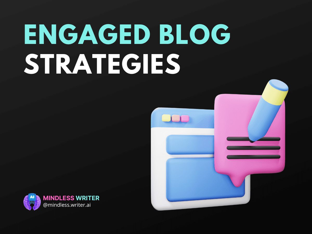 7 Engaged Blog Strategies to Captivate Your Audience
